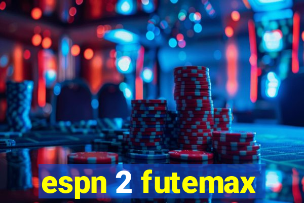 espn 2 futemax